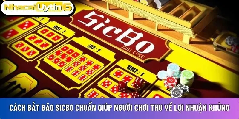 Cách bắt bão sicbo chuẩn