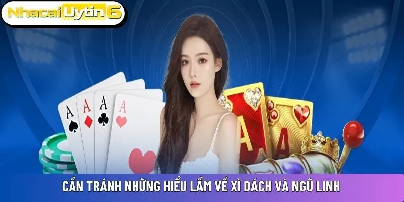 Cần tránh những hiểu lầm về xì dách và ngũ linh