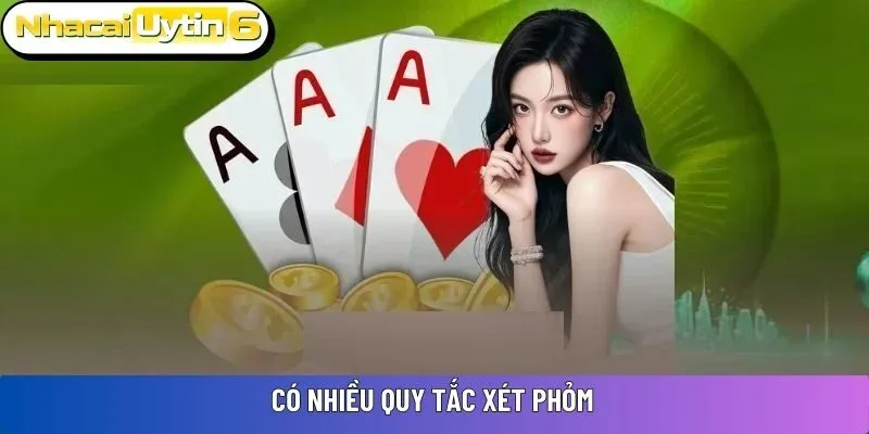 Có nhiều quy tắc xét phỏm