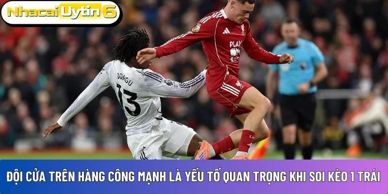Đội cửa trên có hàng công mạnh