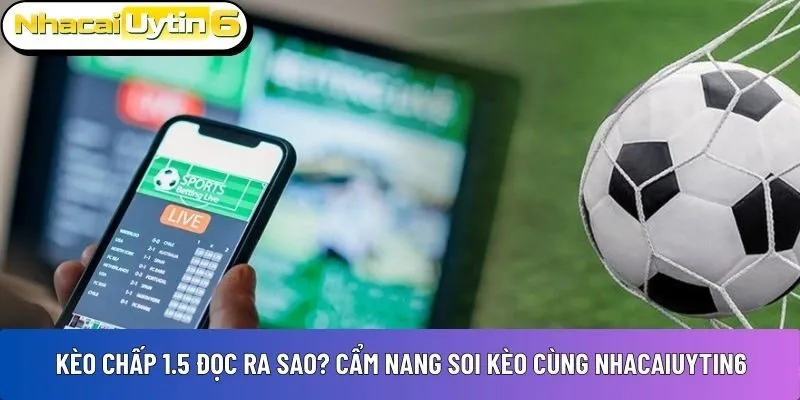 kèo chấp 1.5