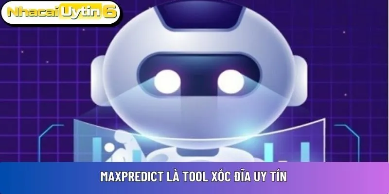 MaxPredict là tool xóc đĩa uy tín