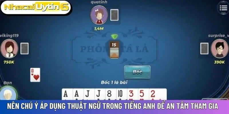 Nên chú ý áp dụng thuật ngữ trong tiếng Anh để an tâm tham gia 