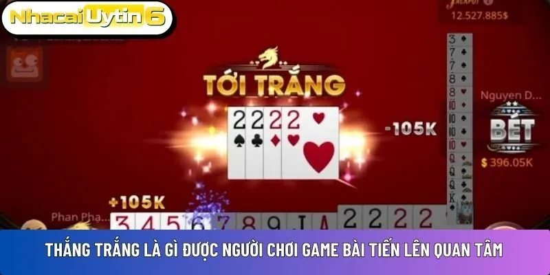 Thắng trắng là gì được người chơi game bài Tiến Lên quan tâm