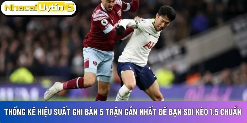 soi kèo 1.5 chuẩn