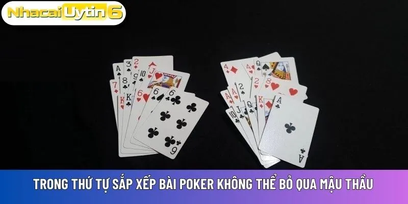 Trong thứ tự sắp xếp bài Poker không thể bỏ qua Mậu Thầu